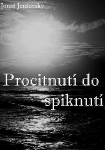 Procitnutí do spiknutí - Jonáš Jenšovský - e-kniha