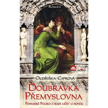 Doubravka Přemyslovna (978-80-746-6958-3)