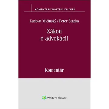 Zákon o advokácii: Komentár (978-80-571-0463-6)