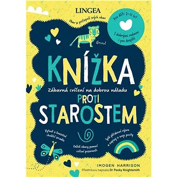 Knížka proti starostem Zábavná cvičení na dobrou náladu (978-80-7508-732-4)