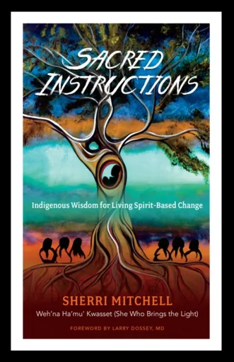 Sacred Instructions - Sherri Mitchell