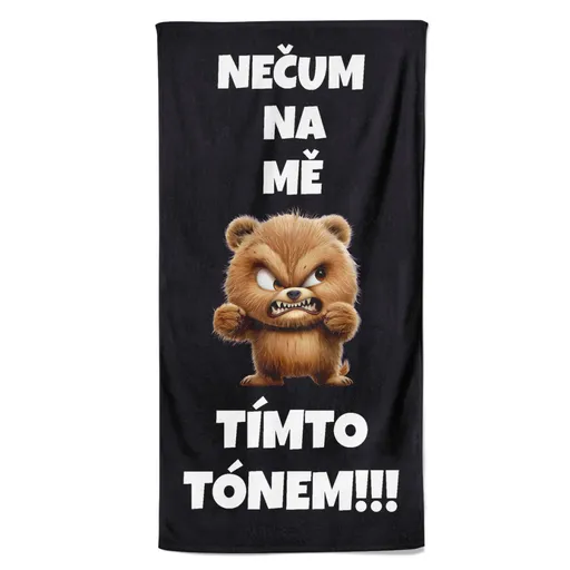 Osuška Nečum na mě – medvěd (Velikost osušky: 100x170cm)