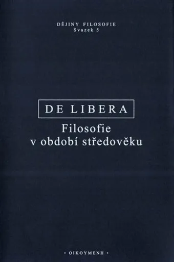 Filosofie v období středověku - Alain De Libera