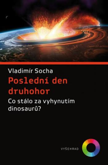 Poslední den druhohor - Vladimír Socha