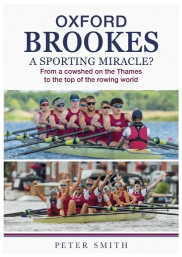 Oxford Brookes A Sporting Miracle? - Peter Smith
