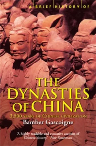 A Brief History of the Dynasties of China - Bamber Gascoigne