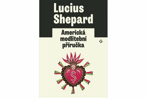 Americká modlitební příručka - Lucius Shepard