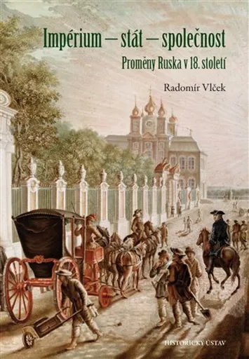 Impérium - stát - společnost - Radomír Vlček