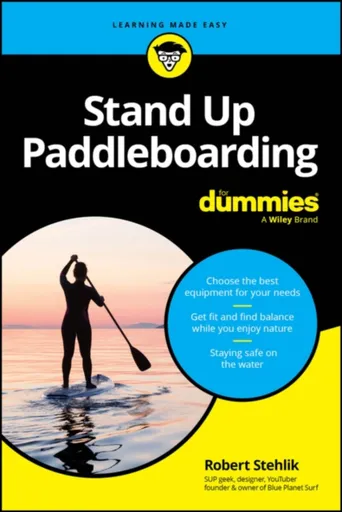 Stand Up Paddleboarding For Dummies - Robert Stehlik