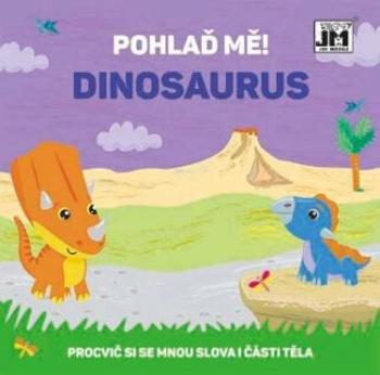 Pohlaď mě! - Dinosaurus