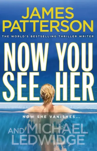 Now You See Her - James Patterson