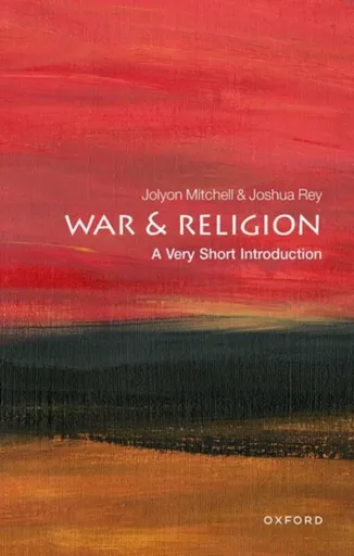 War and Religion - Jolyon  Mitchell, Joshua  Rey