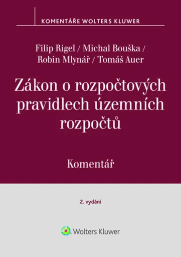 Zákon o rozpočtových pravidlech územních rozpočtů Komentář - Filip Rigel, Michal Bouška, Robin Mlynář, Tomáš Auer
