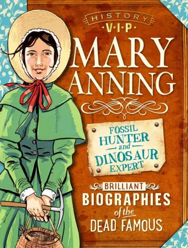History VIPs: Mary Anning - Kay Barnham