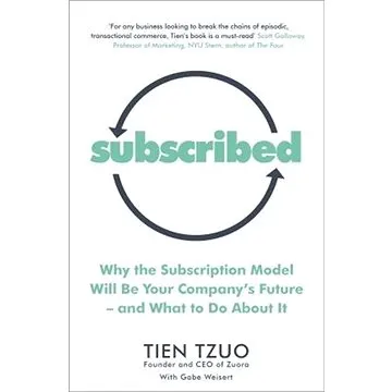 Subscribed: Why the Subscription Model Will Be Your Company's Future?and What to Do About It (0241363667)