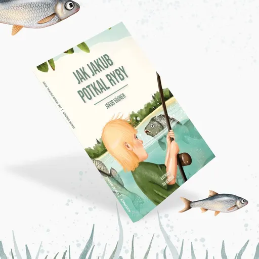 Vagner Kniha Jak Jakub potkal ryby I.,Vagner Kniha Jak Jakub potkal ryby I.