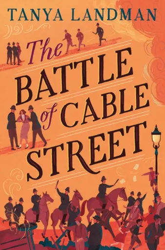 The Battle of Cable Street - Tanya Landman