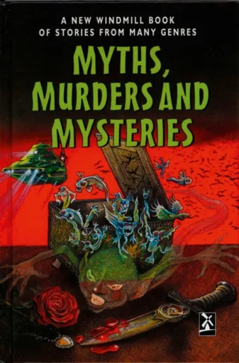 Myths, Murders and Mysteries - Louise Naylor