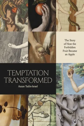 Temptation Transformed - Azzan Yadin-Israel