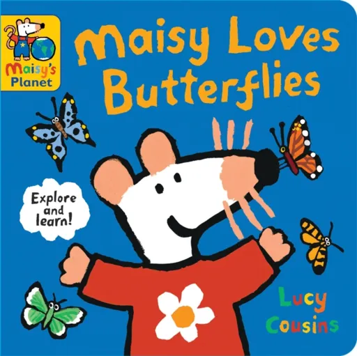 Maisy Loves Butterflies: A Maisy's Planet Book - Lucy Cousins