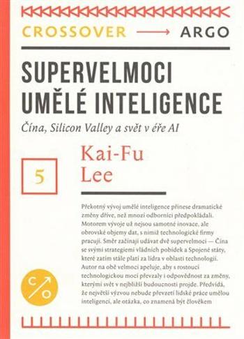 Supervelmoci umělé inteligence - Kai-Fu Lee