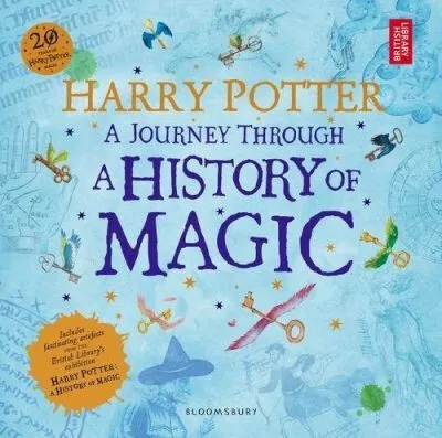 Harry Potter - A Journey Through A history of Magic - British Library