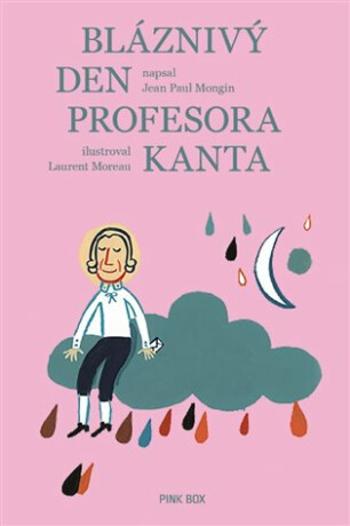 Bláznivý den profesora Kanta - Jean Paul Mongin