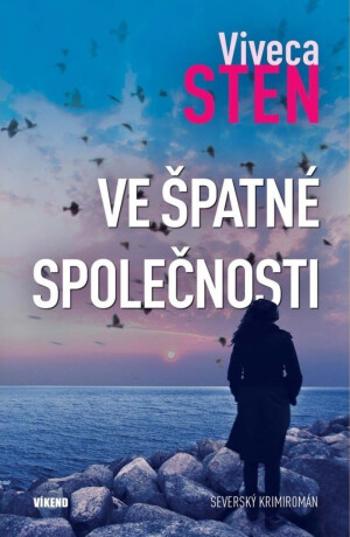 Ve špatné společnosti - Viveca Sten