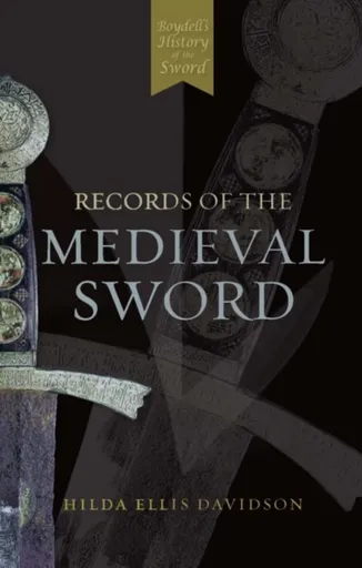 Records of the Medieval Sword - Ewart Oakeshott