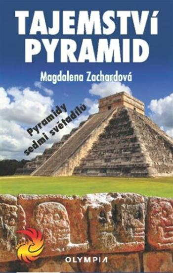 Tajemství pyramid - Magdalena Zachardová