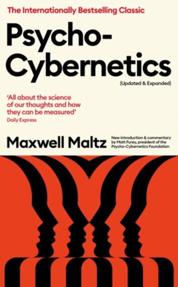 Psycho-Cybernetics (Updated and Expanded) - Maltz Maxwell