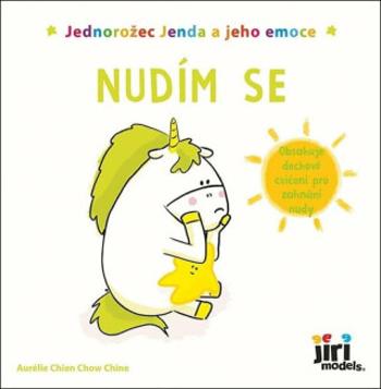 Jednorožec Jenda a jeho emoce - Nudím se - Aurélie Chien Chow Chine