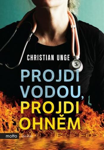 Projdi vodou, projdi ohněm - Christian Unge