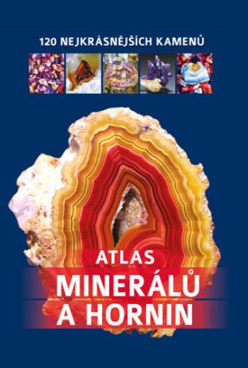 Atlas minerálů a hornin - Irena V. Žaba, Bogdan Heinz