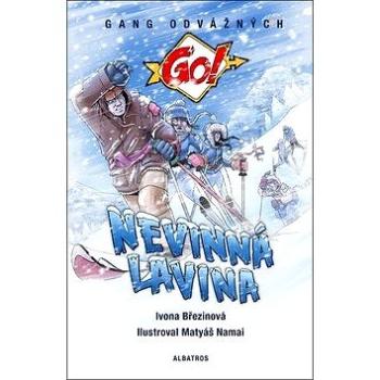 Nevinná lavina: Gang odvážných Go! (978-80-00-04858-1)