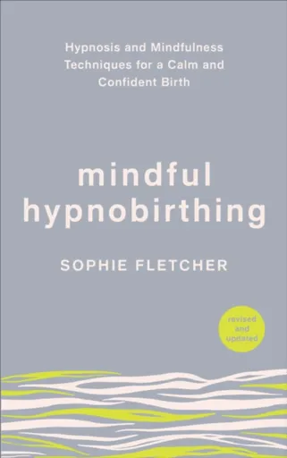 Mindful Hypnobirthing - Sophie Fletcher