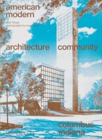 American Modern: Architecture; Community - Iwan Baan