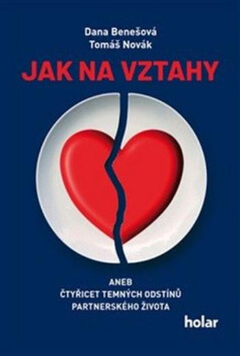 Jak na vztahy - Tomáš Novák, Dana Benešová