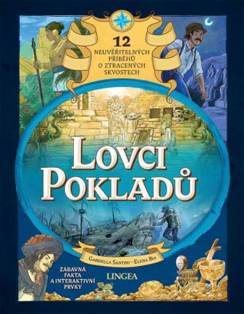 Lovci pokladů - Gabriella Santini, Elena Bia