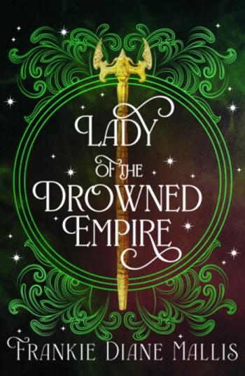 Lady of the Drowned Empire - Frankie Diane Mallis