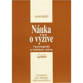 Náuka o výžive: Fyziologická a liečebná výživa (978-80-8063-294-6)