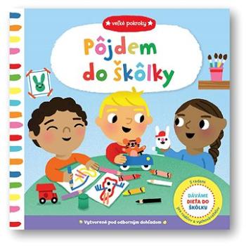 Veľké pokroky –  Pôjdem do škôlky (978-80-567-0197-3)