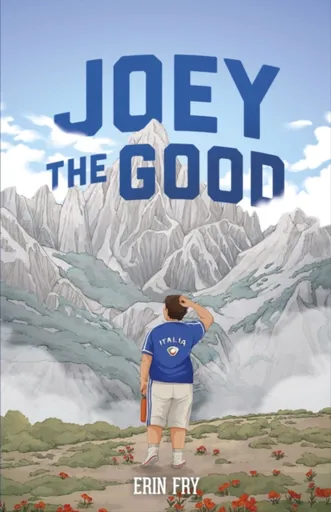 Joey the Good - Erin Fry