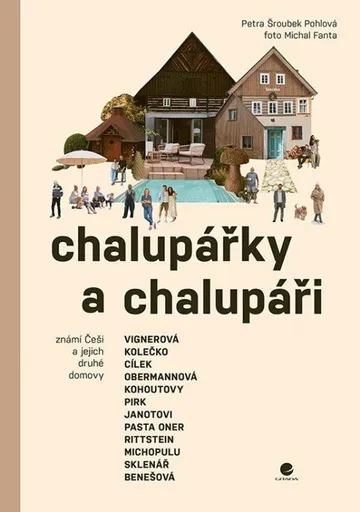 Chalupářky a chalupáři - Petra Šroubek Pohlová