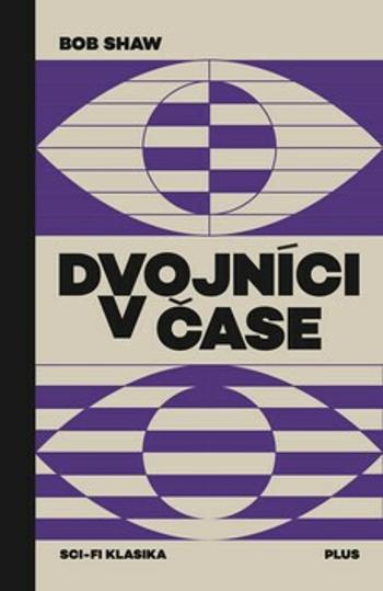 Dvojníci v čase (Defekt) - Bob Shaw