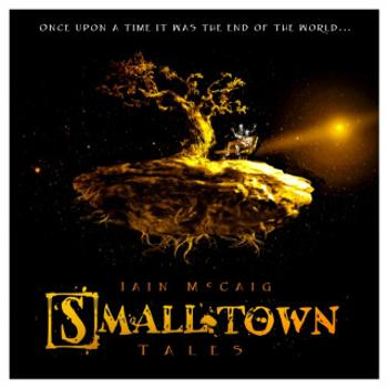 Smalltown Tales - Iain McCaig