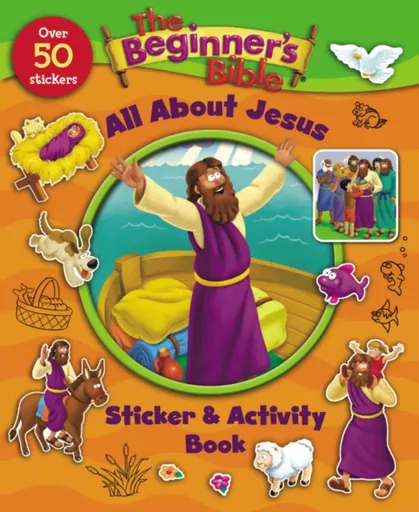 The Beginner's Bible All About Jesus Sticker and Activity Book - The Beginner's Bible