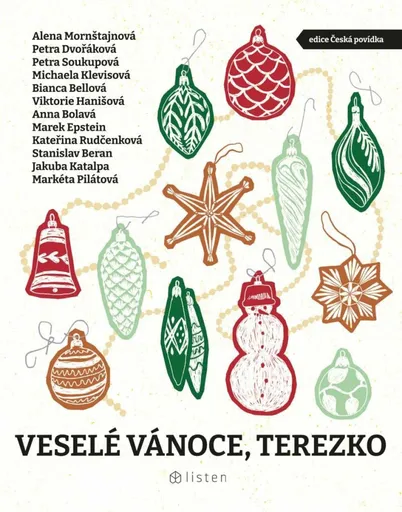 Veselé Vánoce, Terezko - Petra Soukupová, Bianca Bellová, Markéta Pilátová, Petra Dvořáková, Marek Epstein, Stanislav Beran, Jakuba Katalpa, Michaela