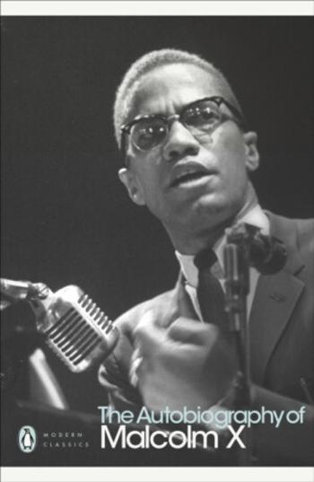 The Autobiography of Malcolm X - Alex Haley, Malcolm X