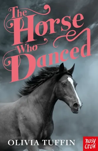 The Horse Who Danced - Olivia Tuffinová